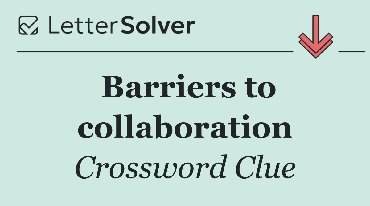 Barriers to collaboration