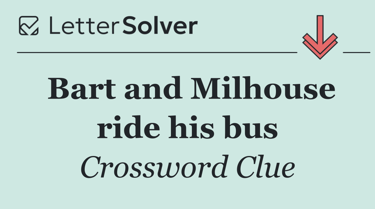 Bart and Milhouse ride his bus