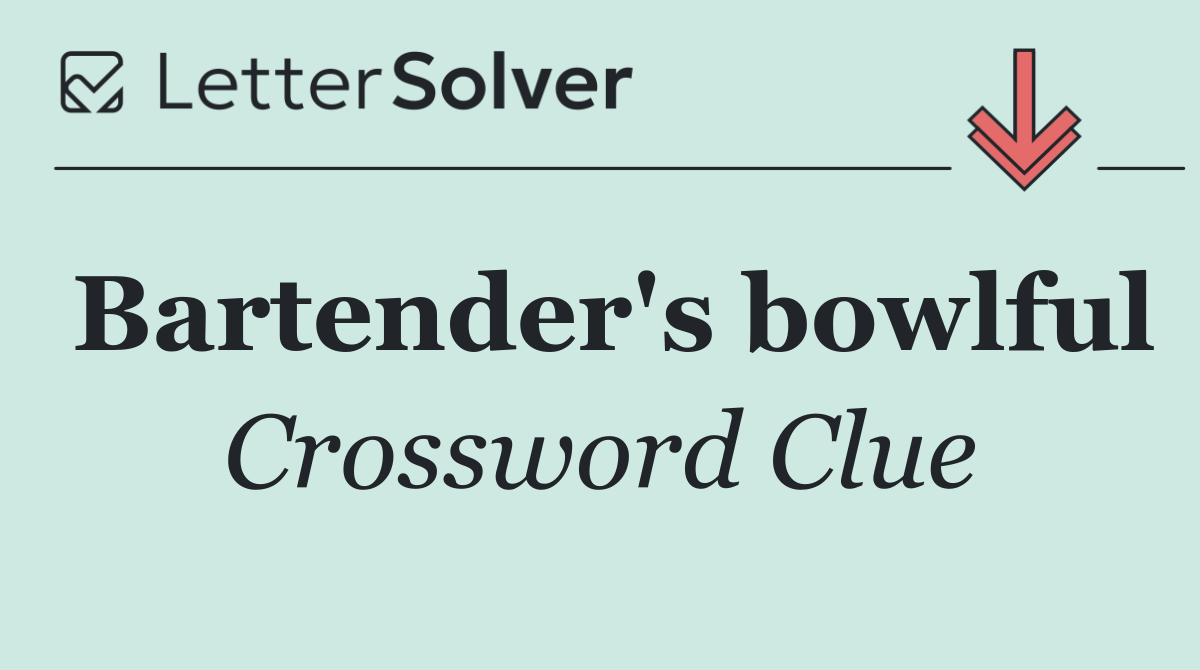 Bartender's bowlful