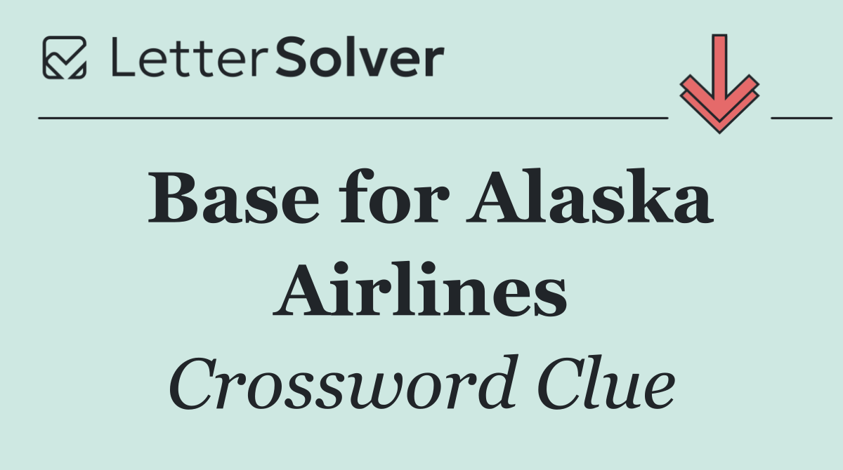 Base for Alaska Airlines