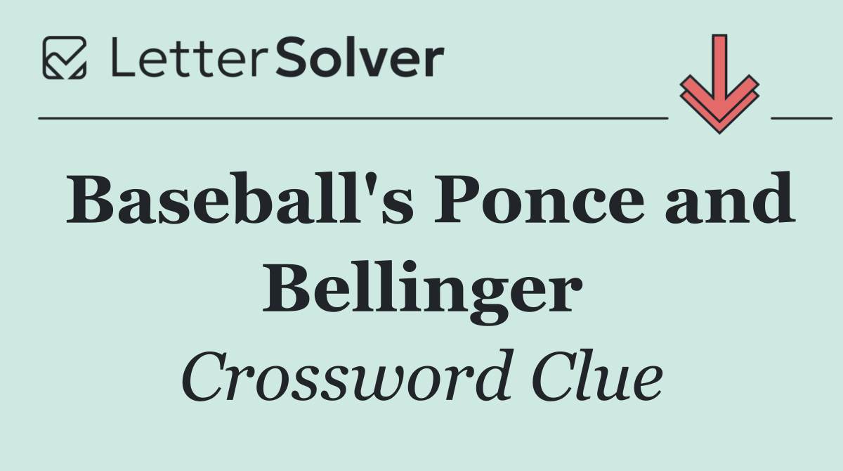 Baseball's Ponce and Bellinger