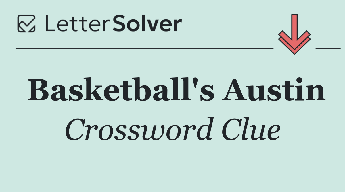 Basketball's Austin