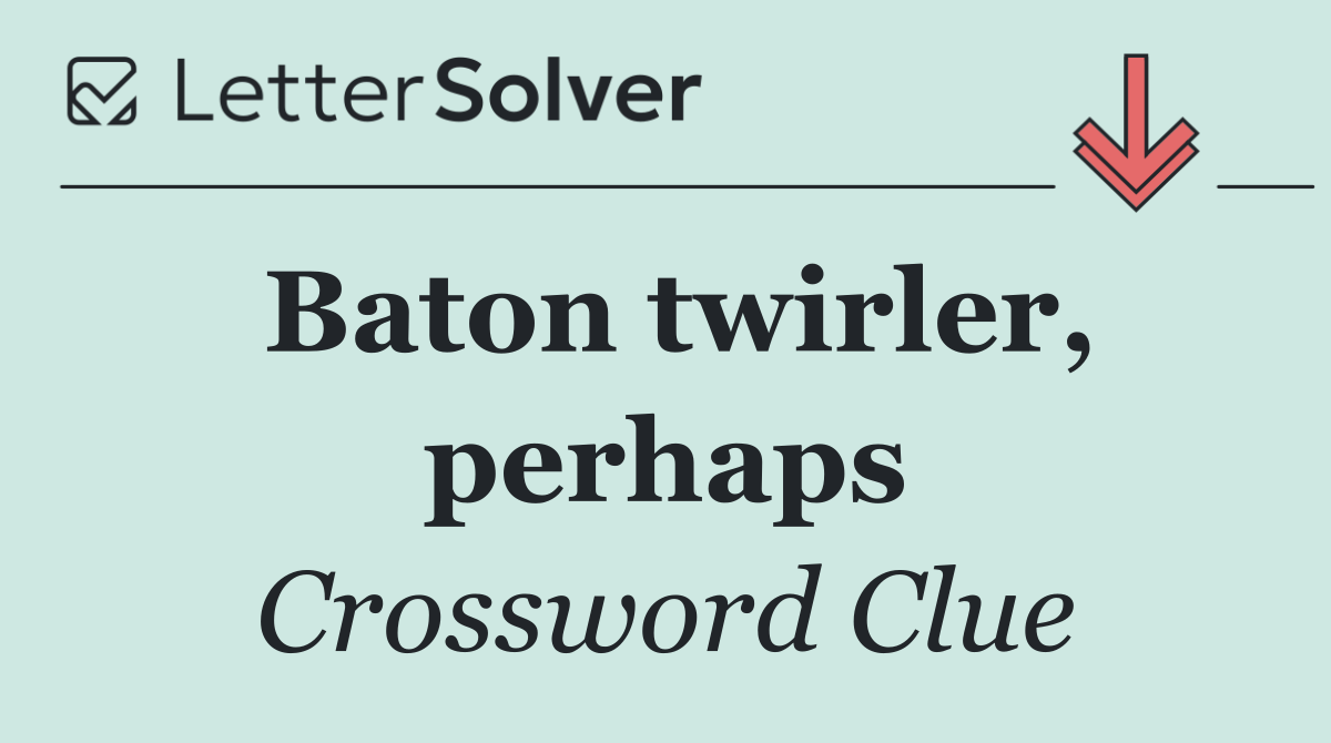 Baton twirler, perhaps