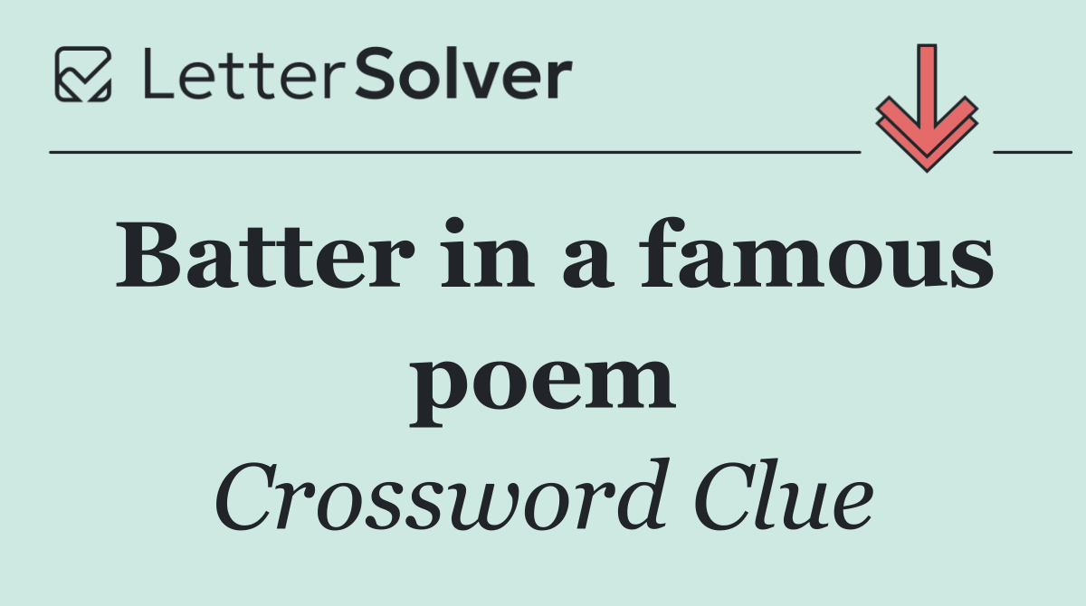 Batter in a famous poem