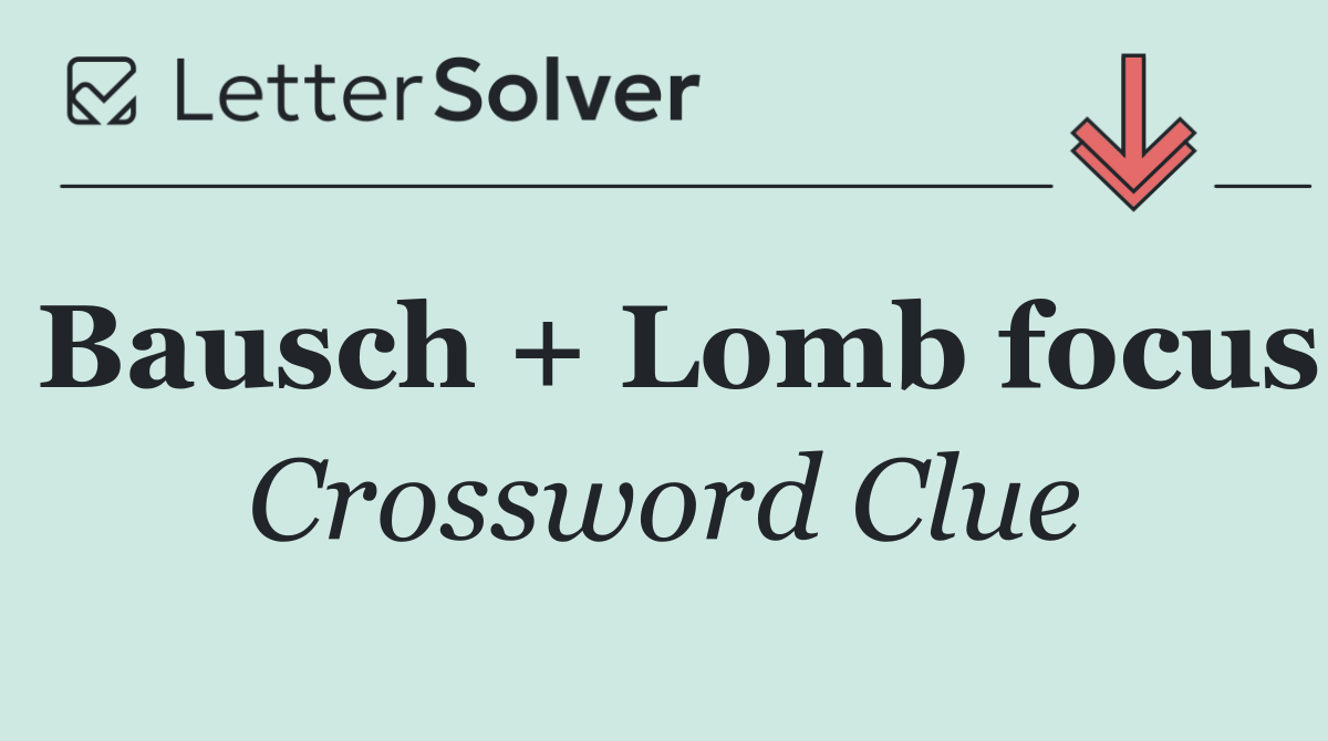 Bausch + Lomb focus