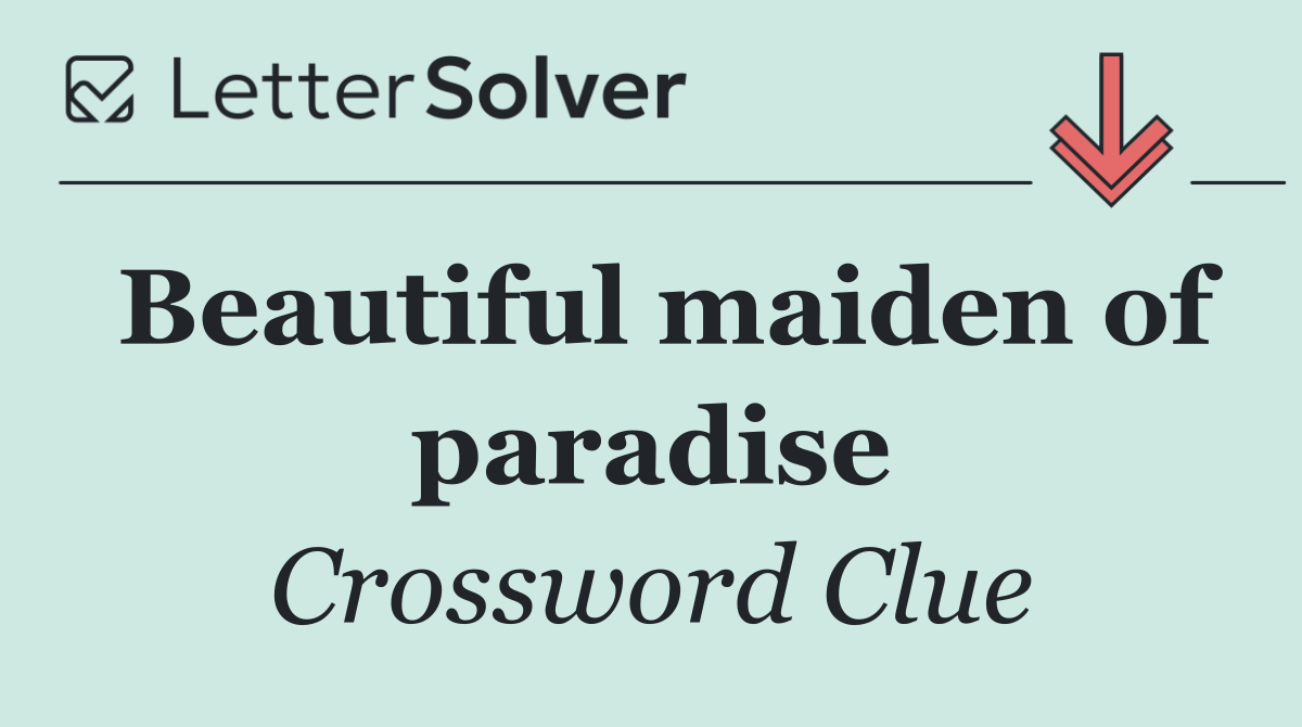 Beautiful maiden of paradise