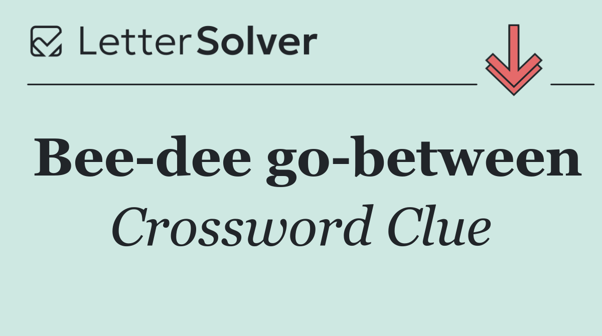 Bee dee go between