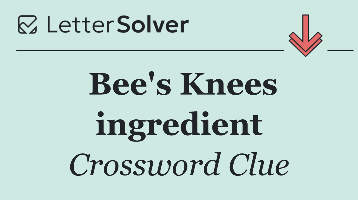 Bee's Knees ingredient