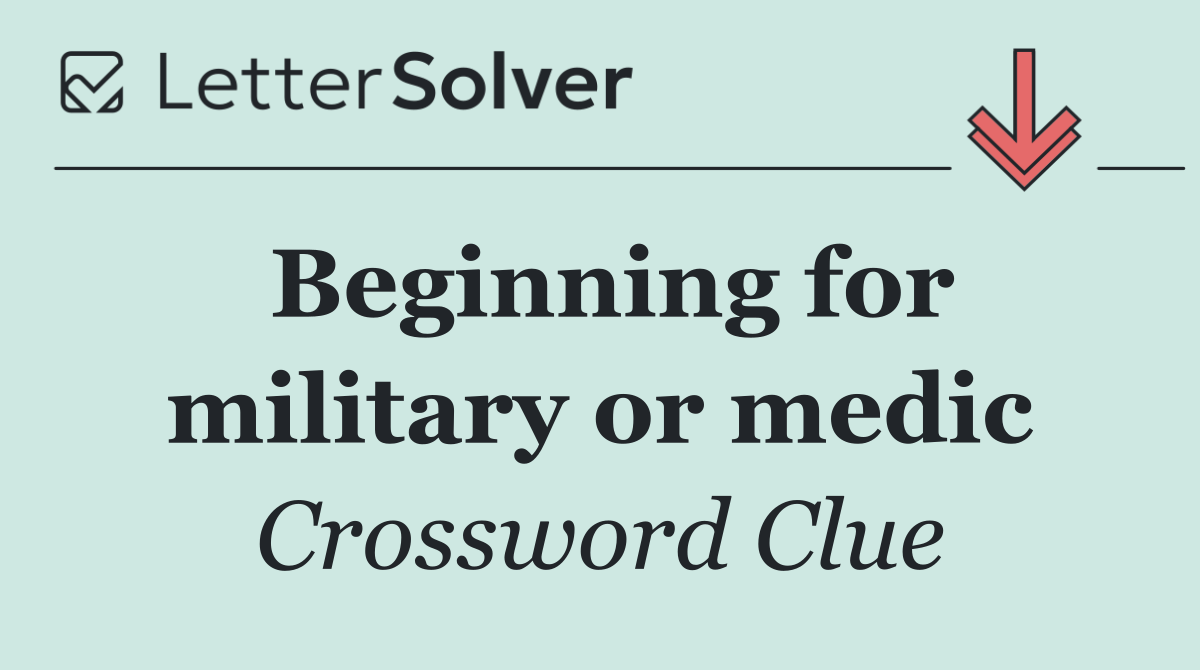 Beginning for military or medic