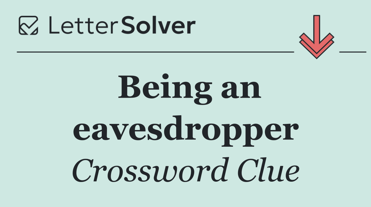 Being an eavesdropper