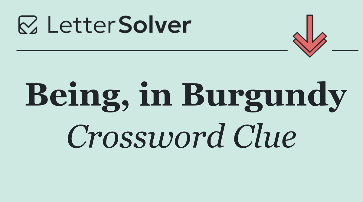 Being, in Burgundy