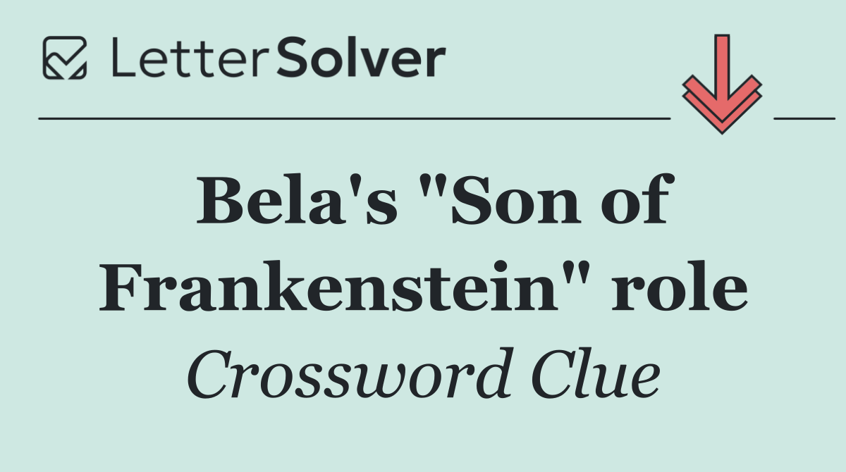Bela's "Son of Frankenstein" role