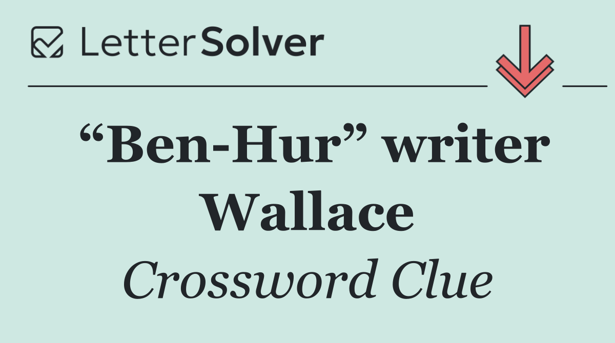“Ben Hur” writer Wallace