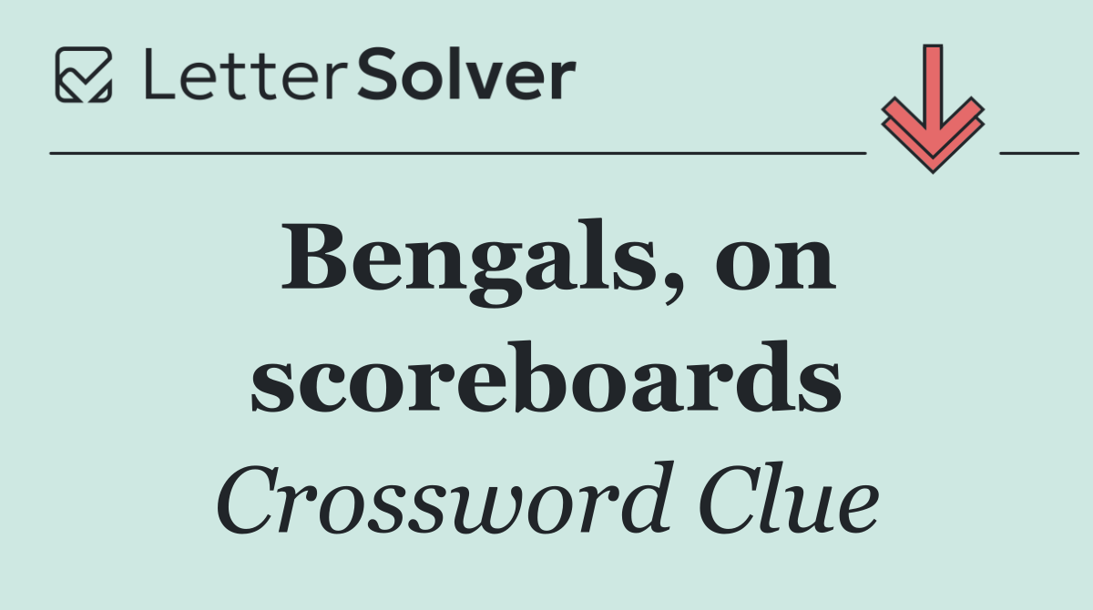 Bengals, on scoreboards