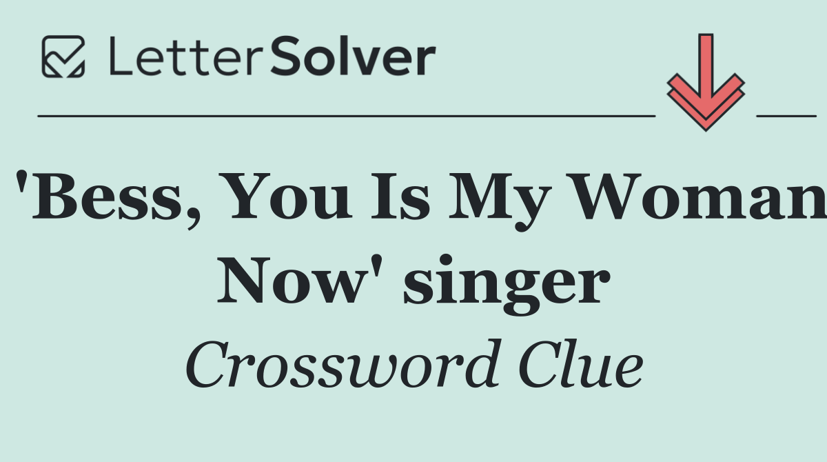 'Bess, You Is My Woman Now' singer