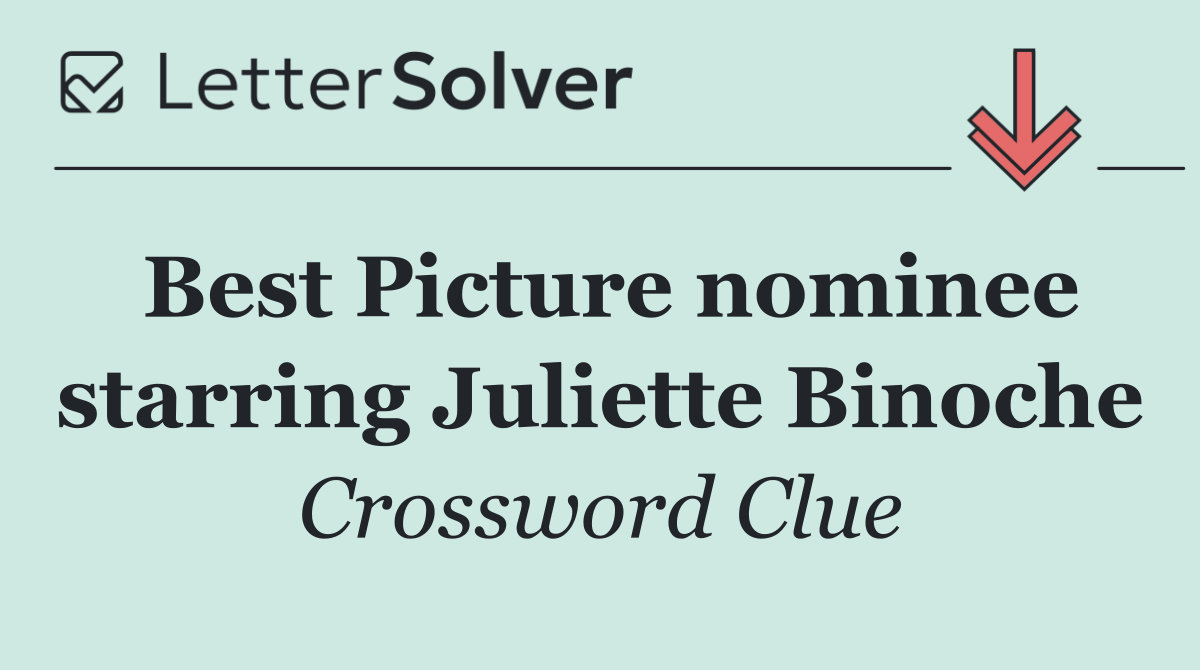 Best Picture nominee starring Juliette Binoche