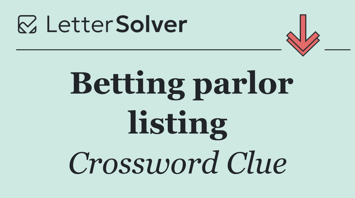 Betting parlor listing