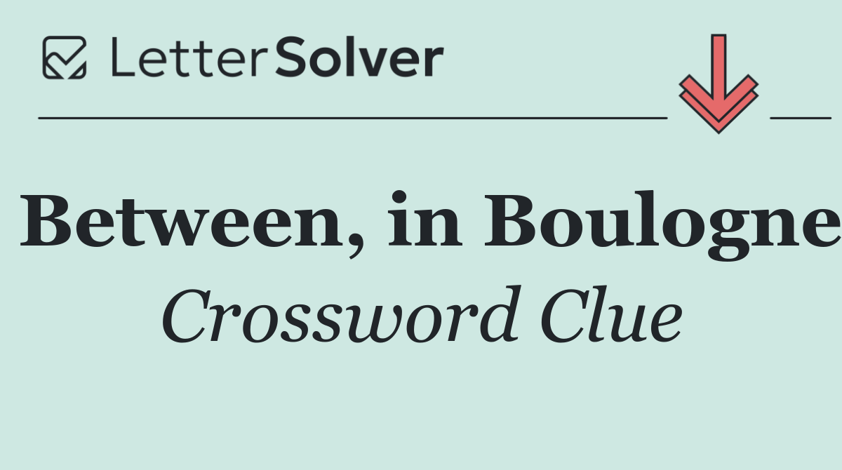 Between, in Boulogne