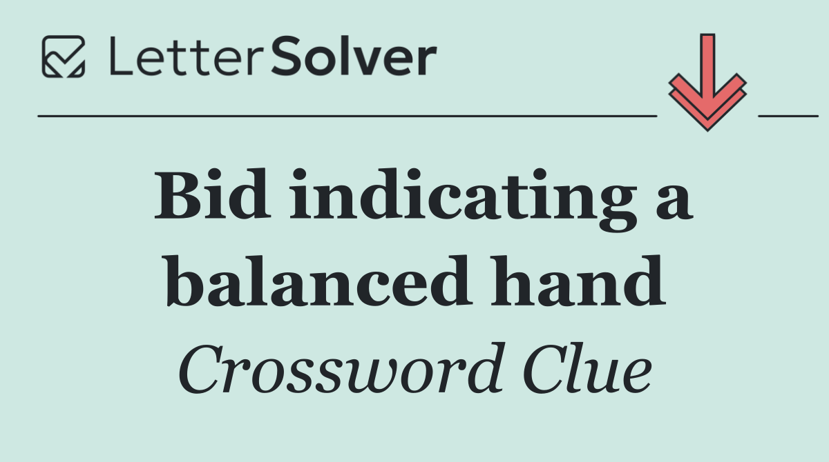 Bid indicating a balanced hand