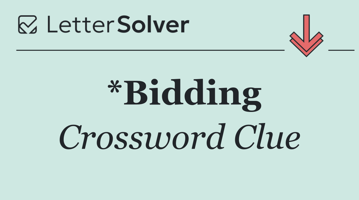 *Bidding