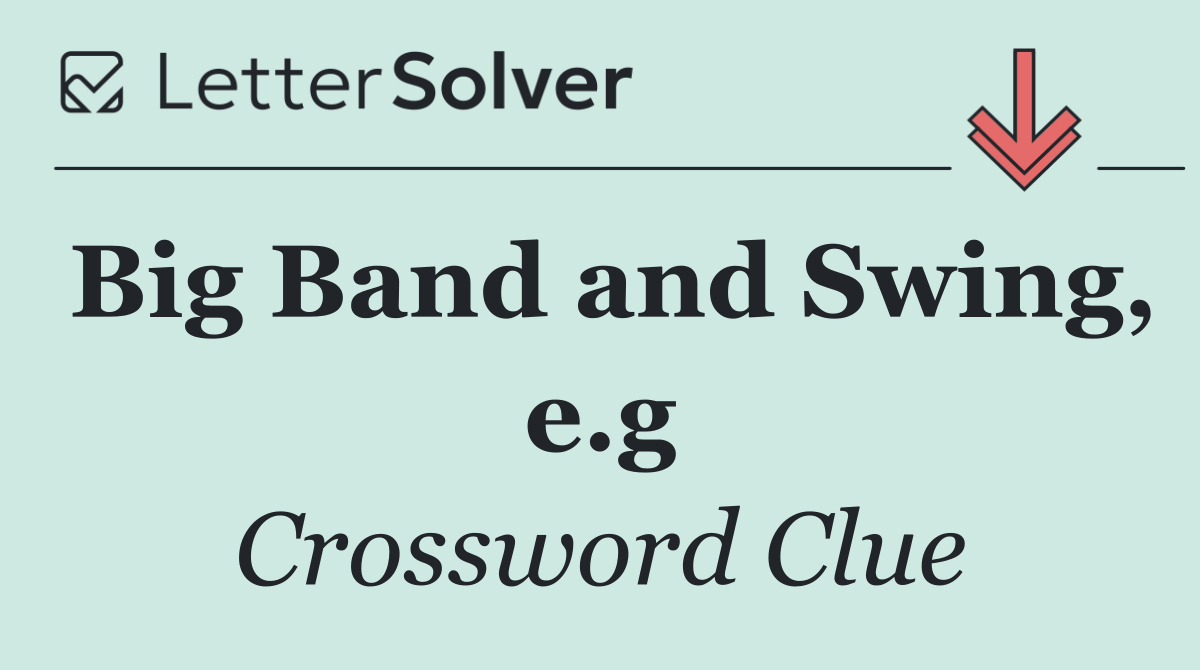 Big Band and Swing, e.g