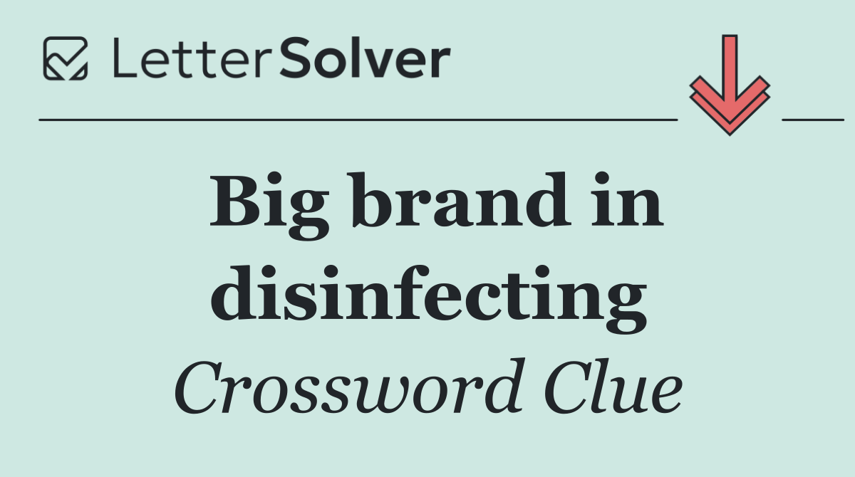 Big brand in disinfecting