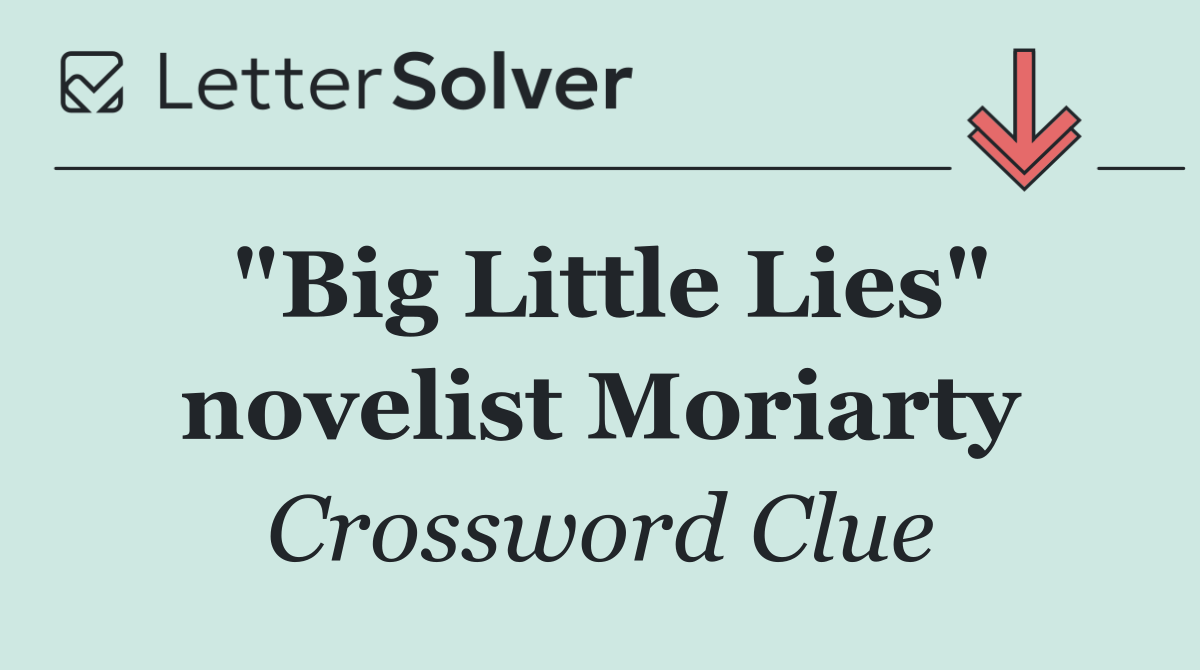 "Big Little Lies" novelist Moriarty