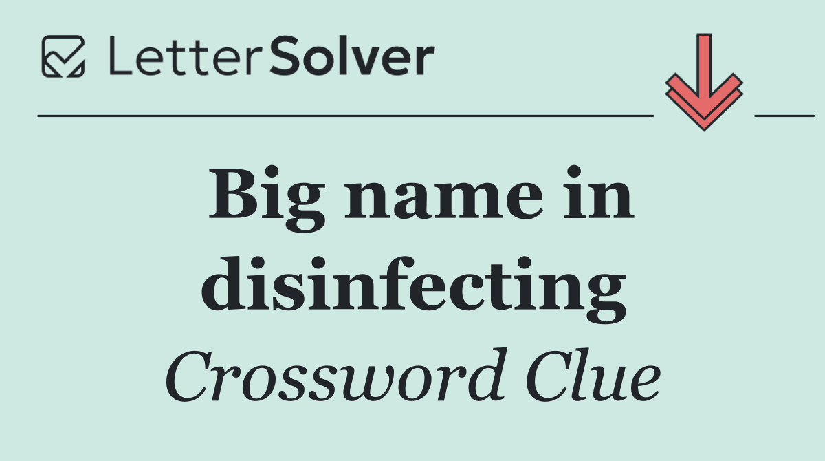 Big name in disinfecting