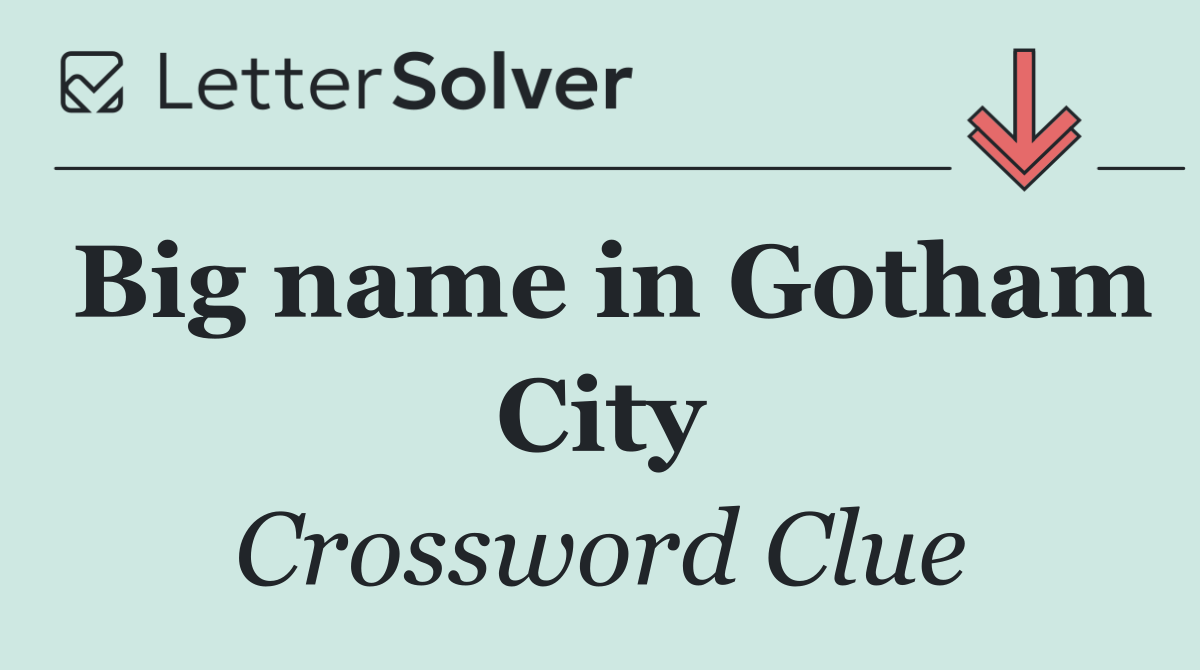 Big name in Gotham City