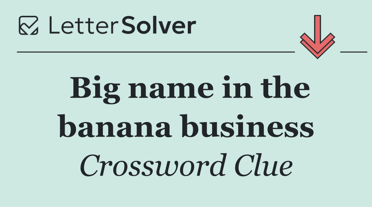 Big name in the banana business