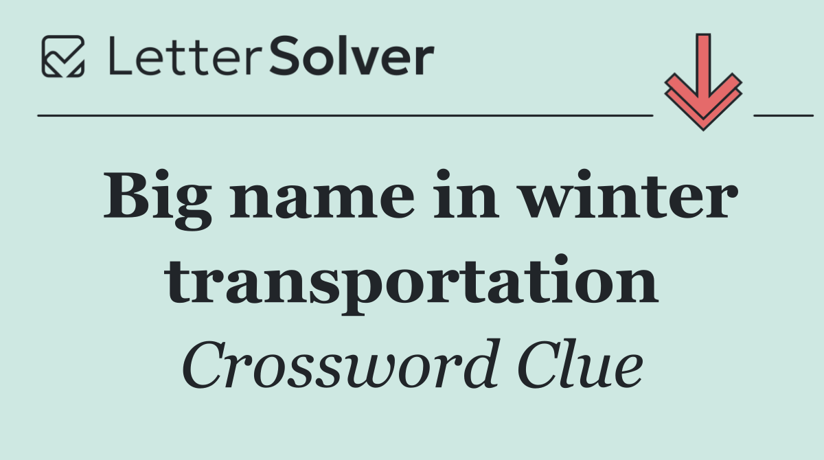 Big name in winter transportation