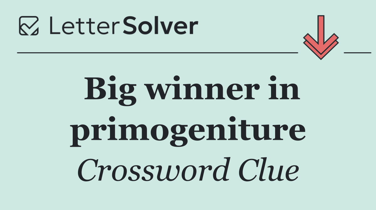 Big winner in primogeniture