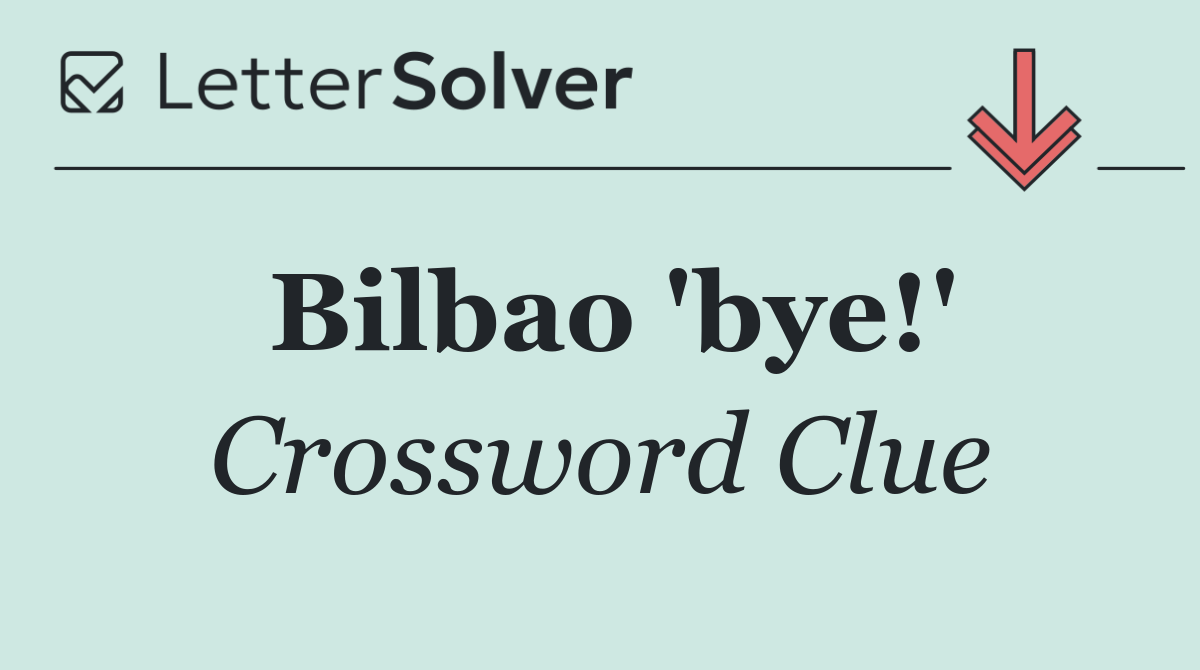 Bilbao 'bye!'