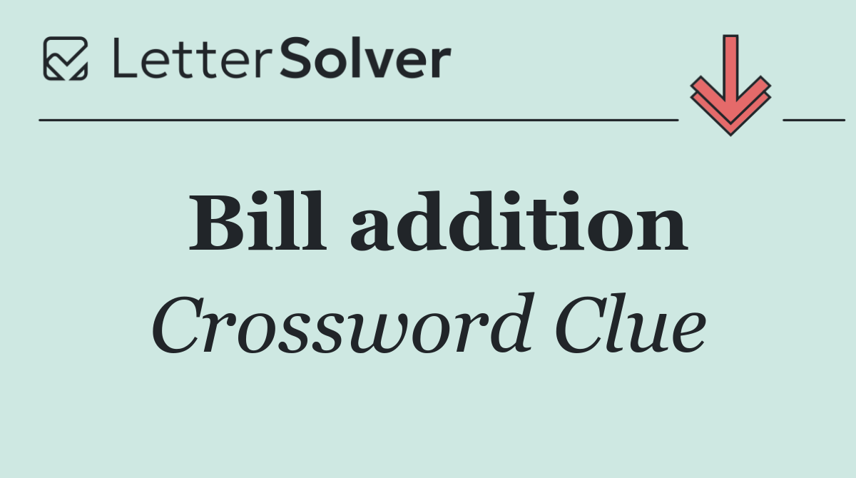 Bill addition