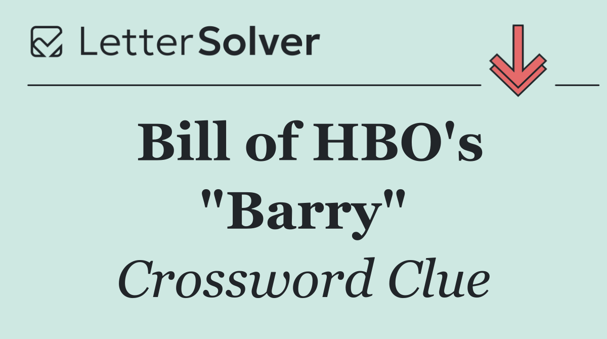 Bill of HBO's "Barry"