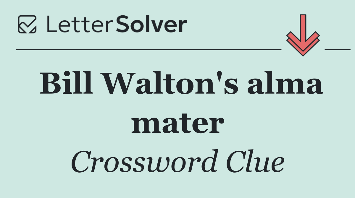 Bill Walton's alma mater