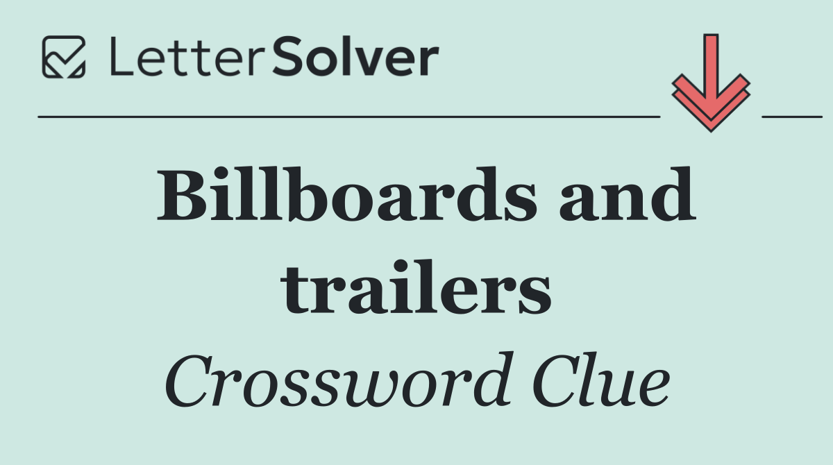Billboards and trailers