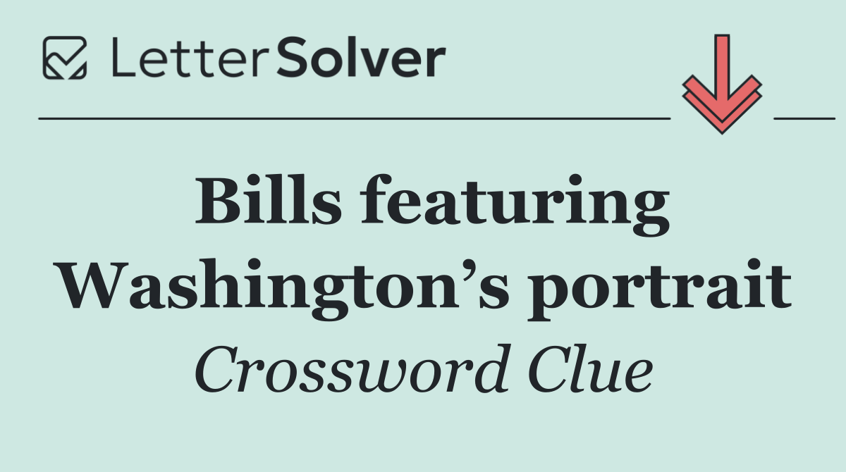 Bills featuring Washington’s portrait