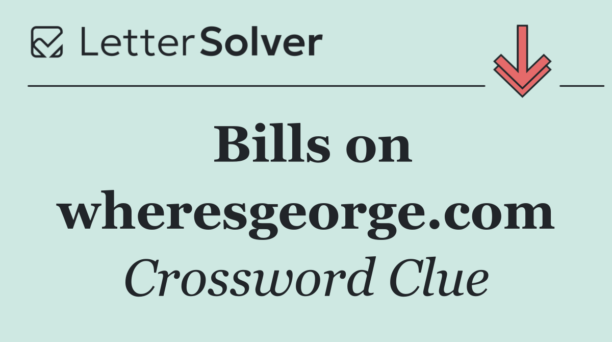 Bills on wheresgeorge.com