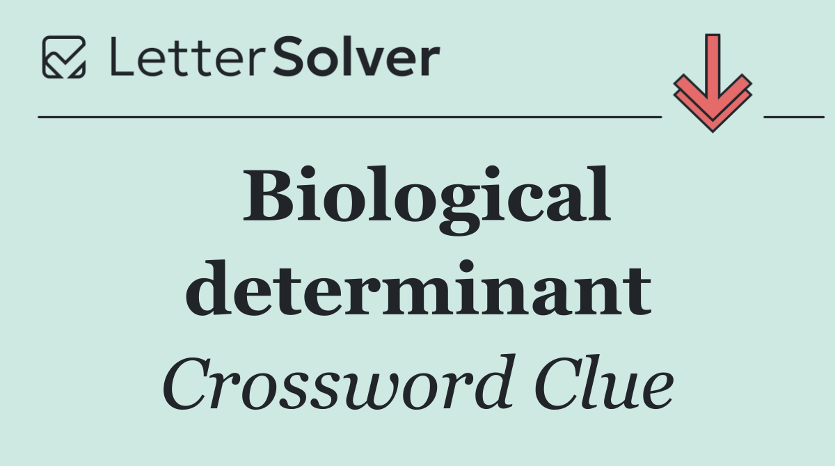 Biological determinant