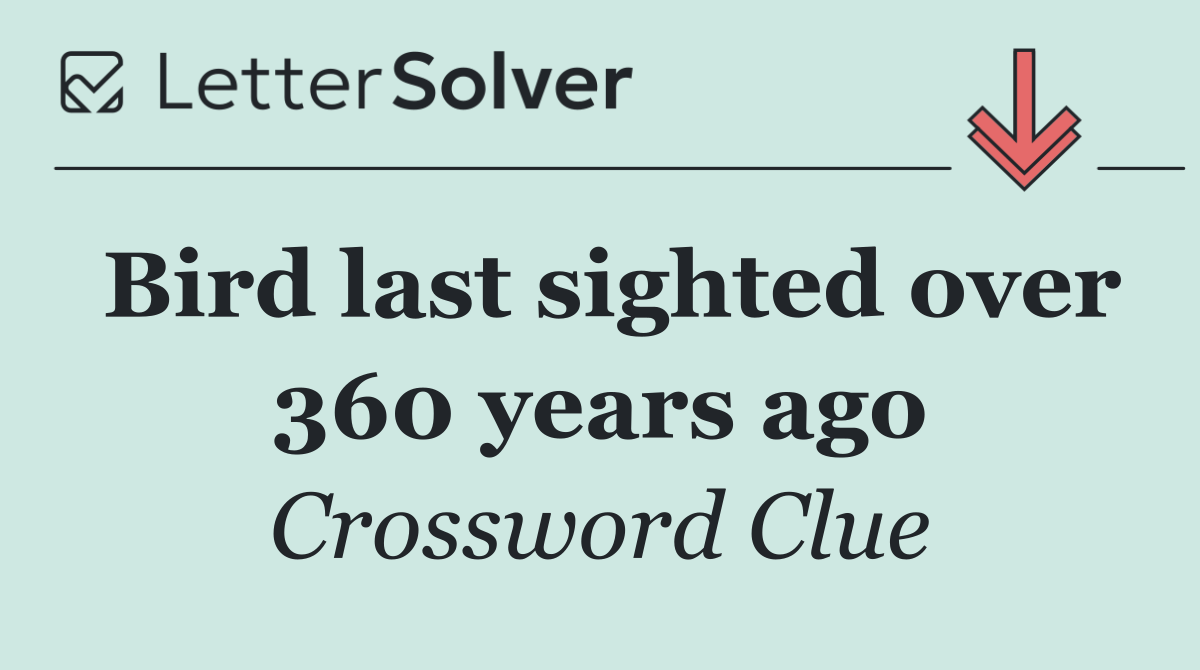 Bird last sighted over 360 years ago