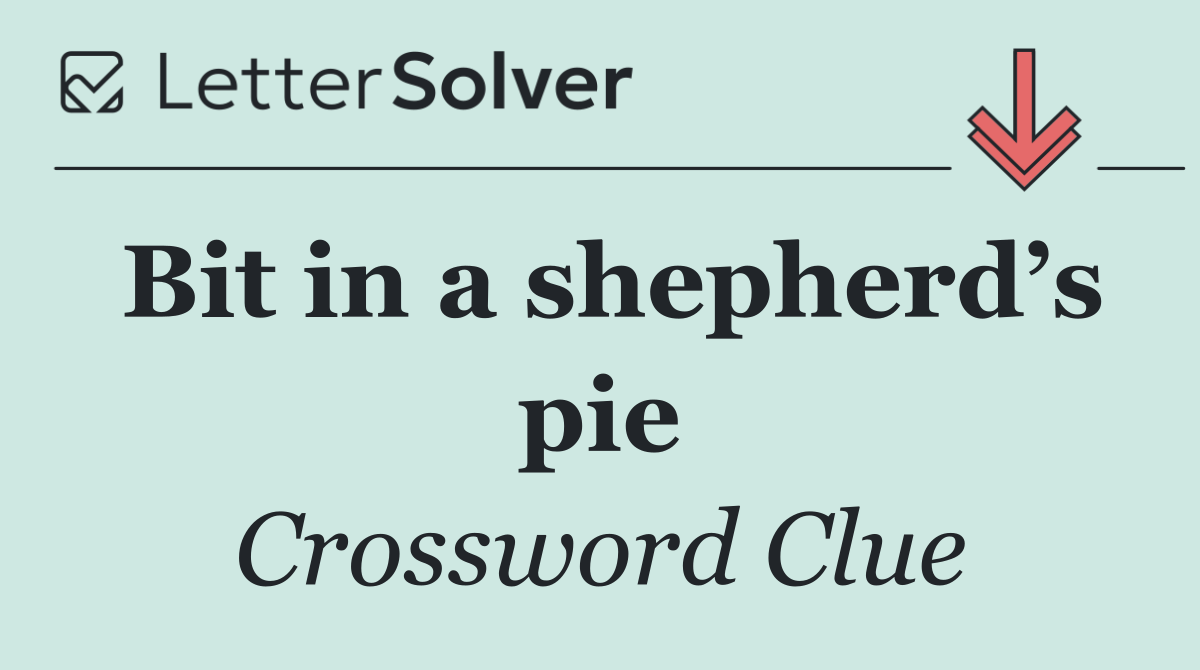 Bit in a shepherd’s pie