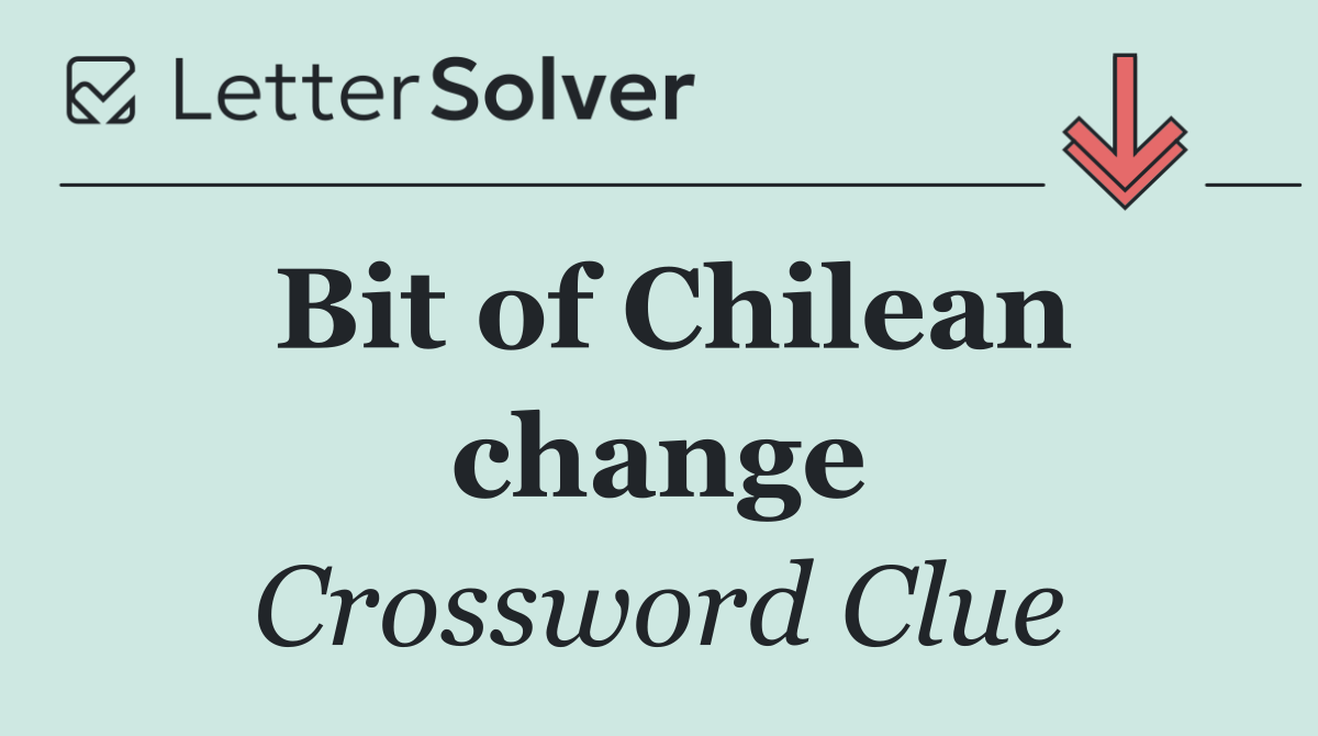 Bit of Chilean change