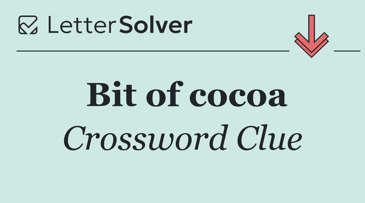 Bit of cocoa