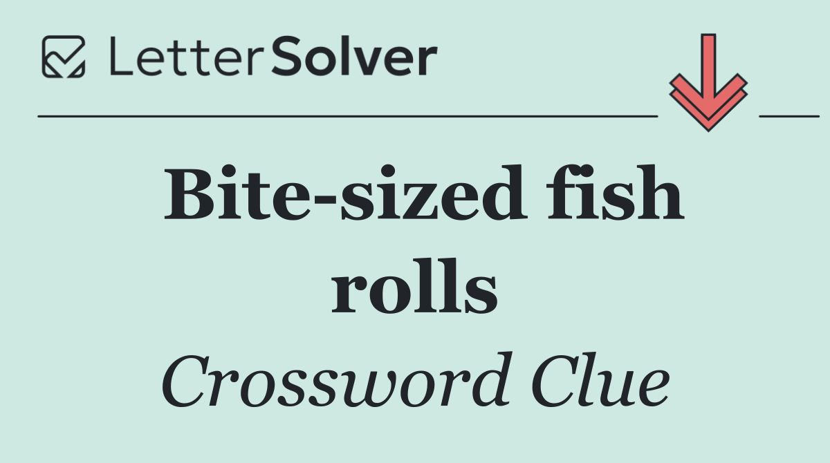 Bite sized fish rolls