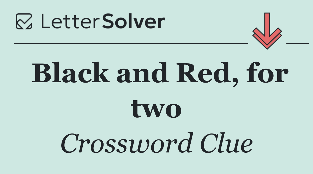 Black and Red, for two