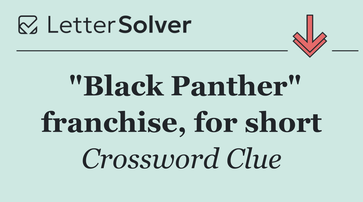 "Black Panther" franchise, for short