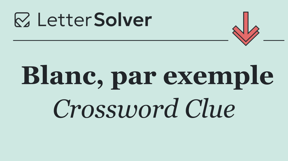 Blanc, par exemple