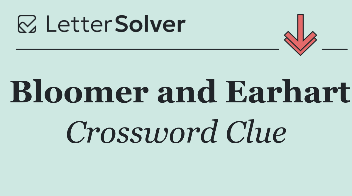 Bloomer and Earhart