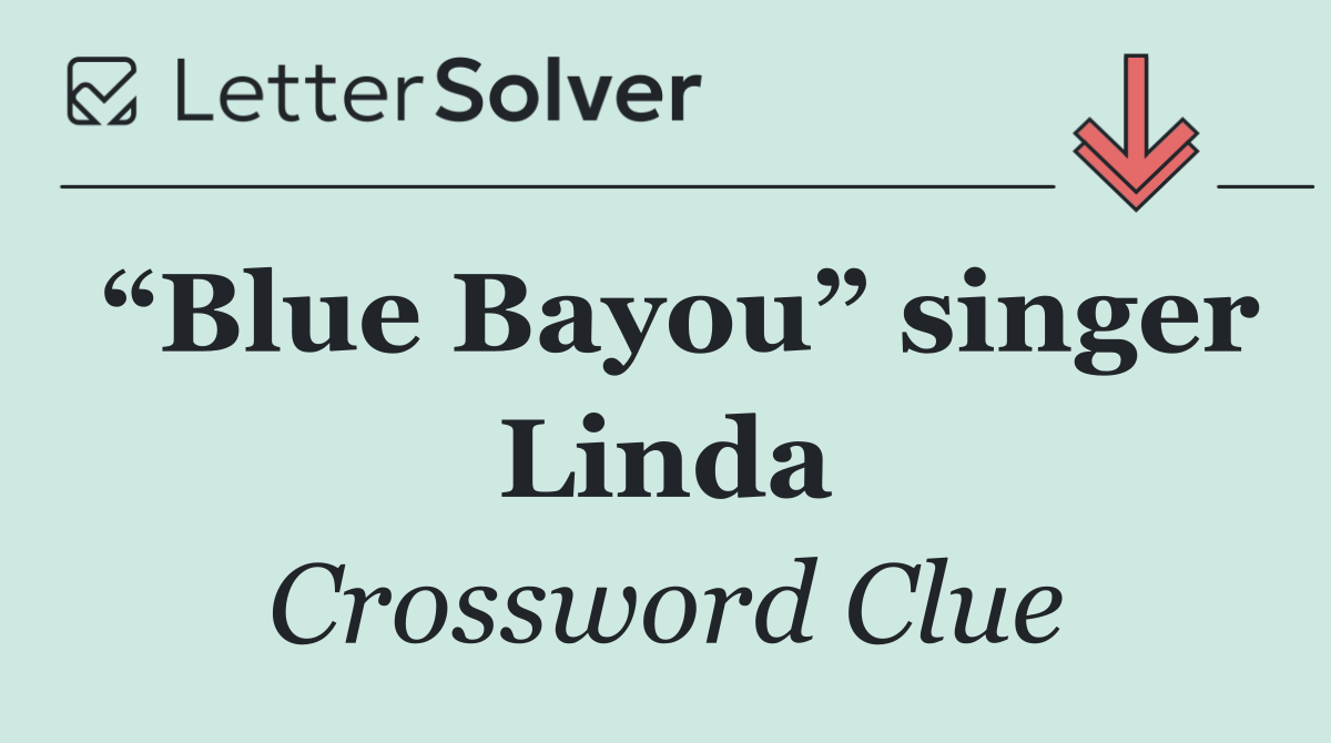 “Blue Bayou” singer Linda
